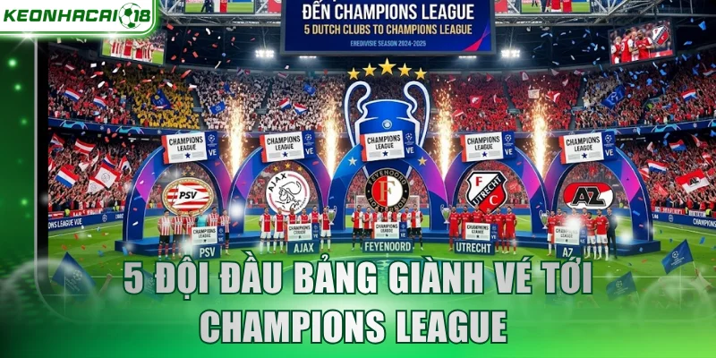 5 đội đầu bảng giành vé tới Champions League