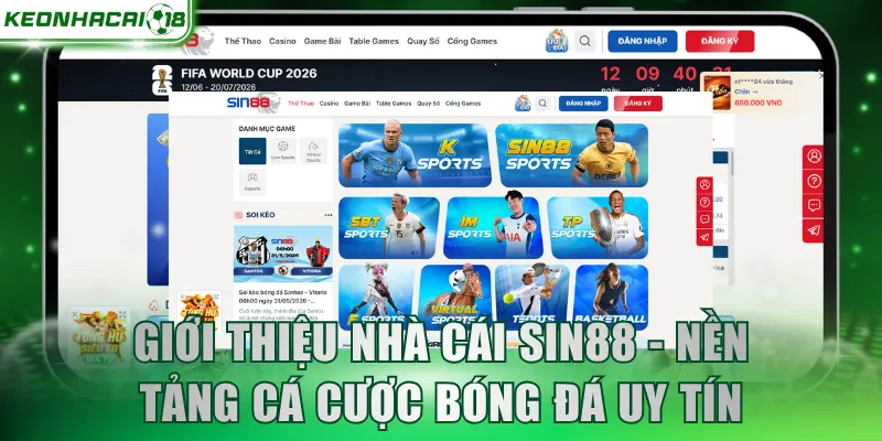 Giới thiệu về nhà cái SIN88 - Nền tảng cá cược bóng đá uy tín