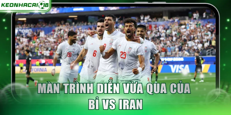 Màn trình diễn vừa qua của Bỉ vs Iran