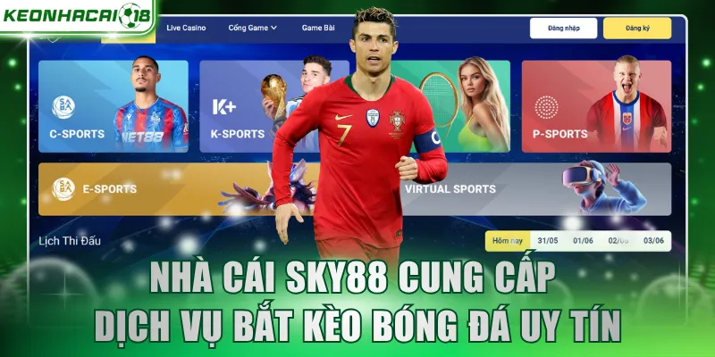 Nhà cái SKY88 cung cấp dịch vụ bắt kèo bóng đá uy tín